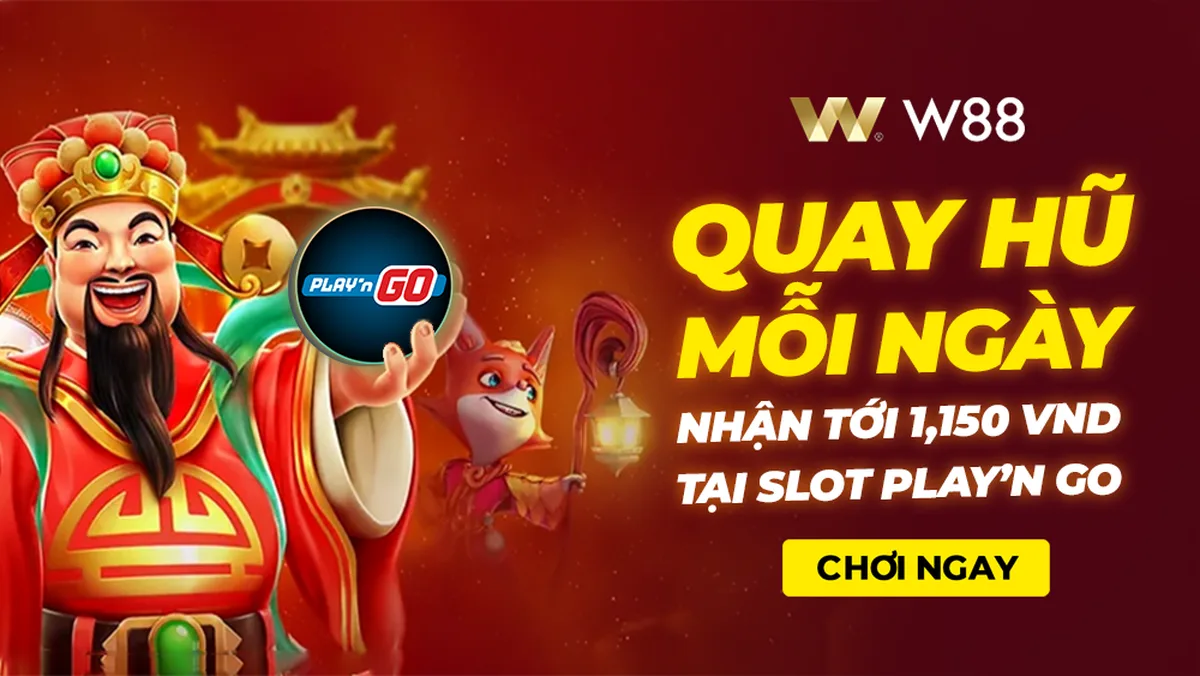 Quay Hũ Mỗi Ngày – Slot Play'n GO Banner quay hũ mỗi ngày tại sảnh slot Play'n GO của W88, hoàn tới 1.150 VND